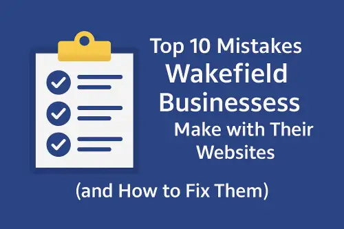 Click Here To Enlarge This Photo Of Top 10 Mistakes Wakefield Businesses Make with Their Websites &lpar;and How to Fix Them&rpar;